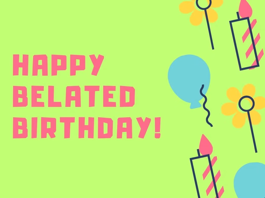 40 Best Happy Belated Birthday Images with Messages