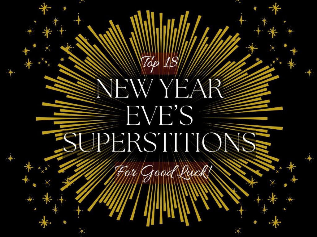 Top 18 New Year’s Eve Superstitions for Good Luck